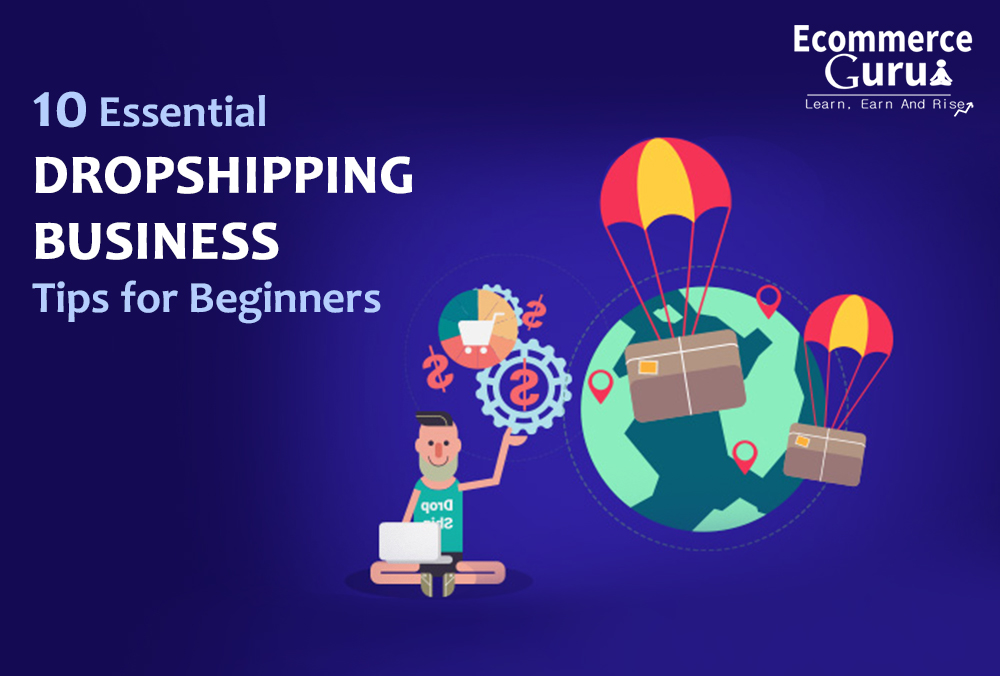10 Essential Dropshipping Business Tips for Beginners (2021)