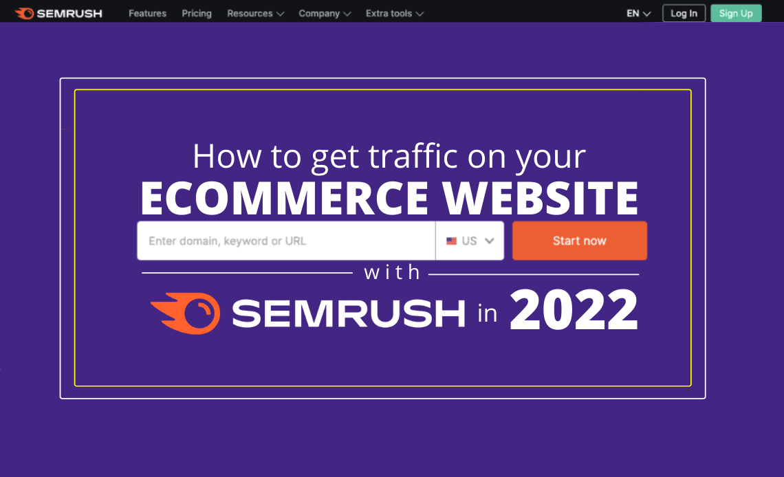SEMrush: Increase Traffic on your eCommerce Store