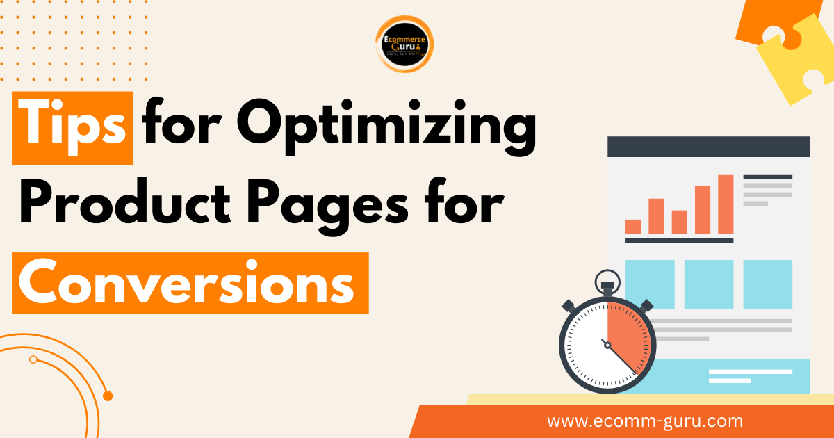 Tips for Optimizing Product Pages for Conversions