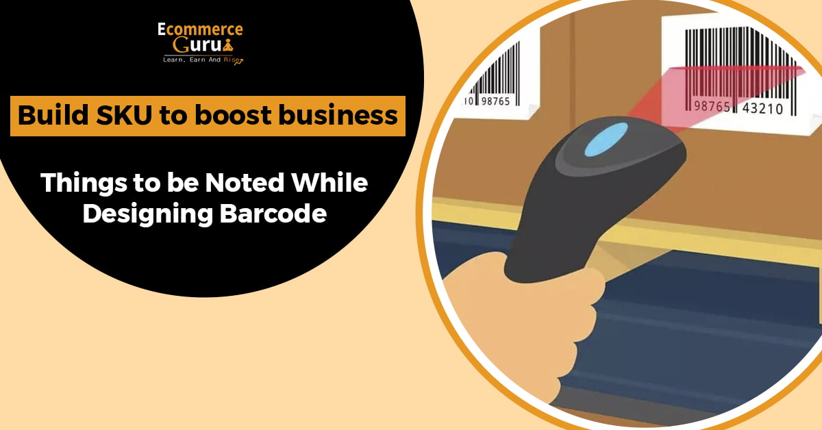Build SKU to boost business- Things to consider while designing a barcode for