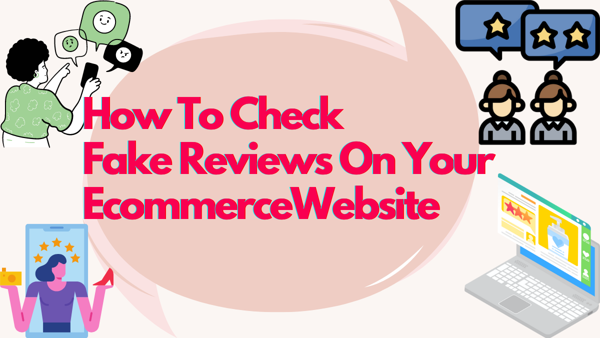 How To Check Fake Reviews Ecommerce On Your Website