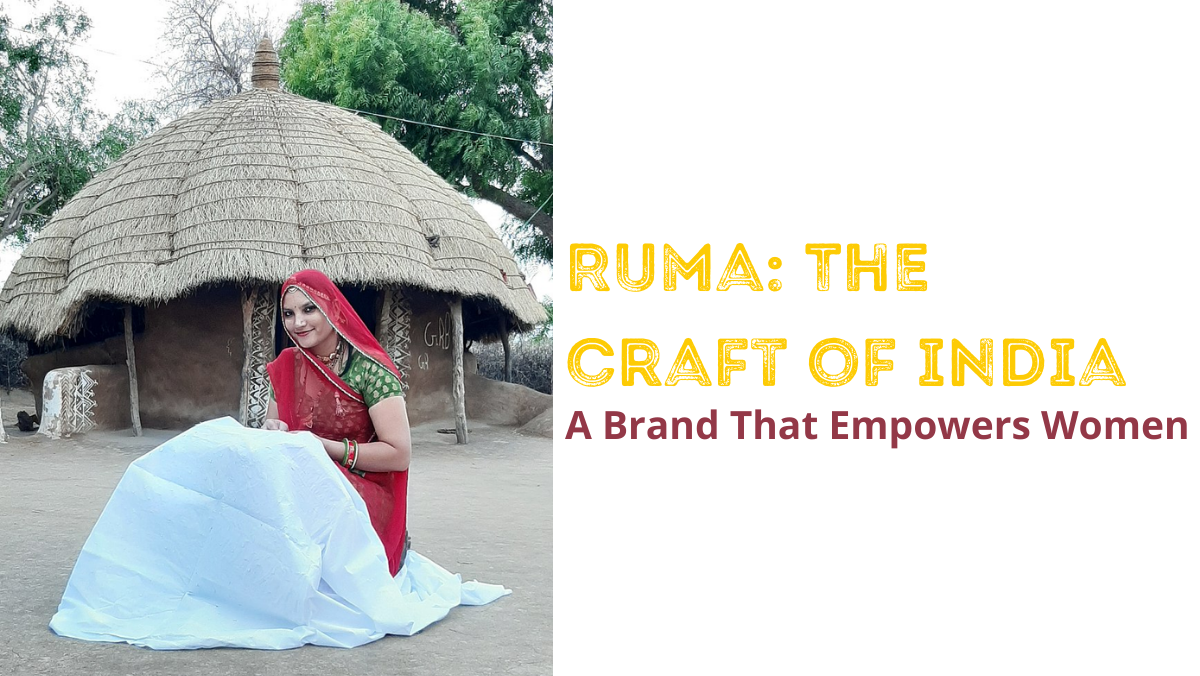 Ruma: The Craft of India – A Brand That Empowers Women