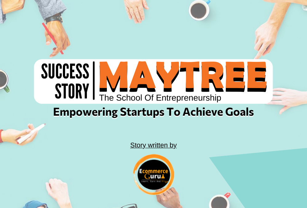 Maytree Success Story: How Empowering Students (Startups) Made Maytree School