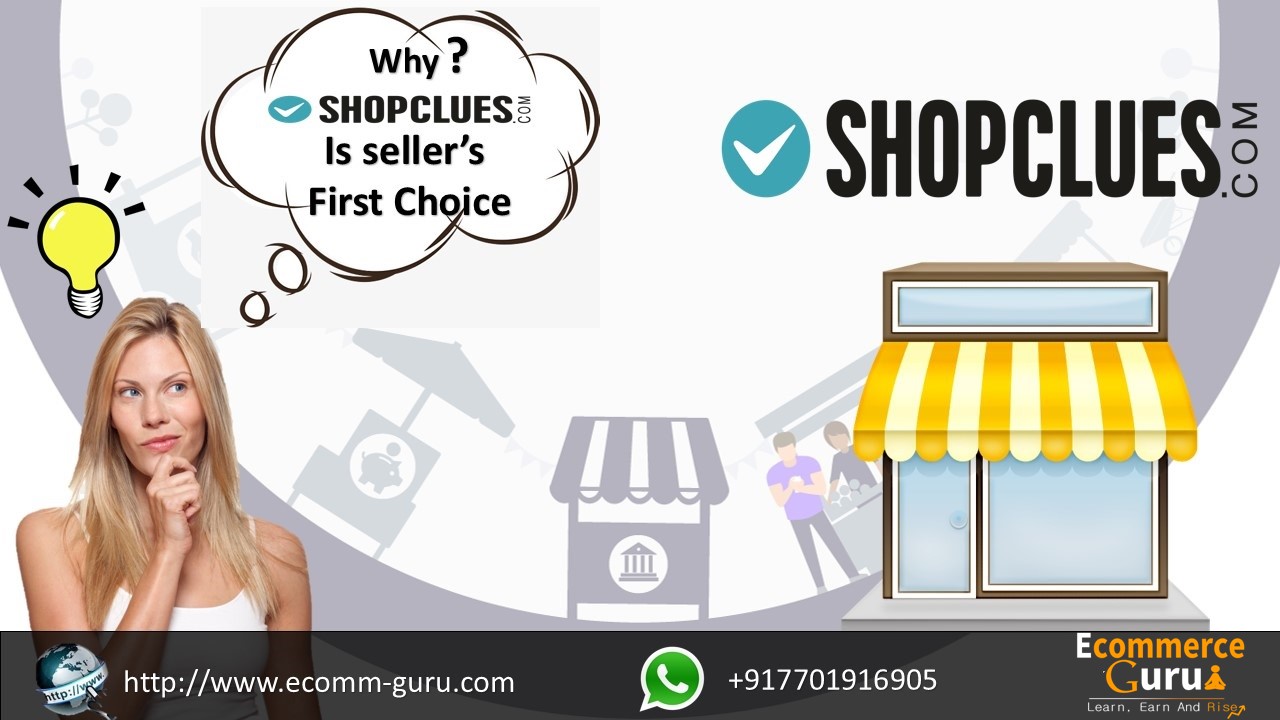 Why ShopClues is Seller First Choice to Start Online Business Rather than Amazon