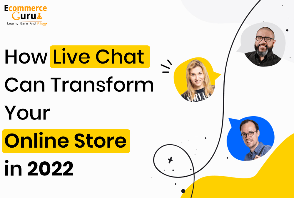 How Live Chat Can Transform Your Online Store in 2022