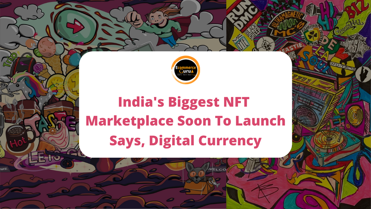Digital Currency Exchange Plans To Launch India’s Biggest NFT Marketplace, Suggest