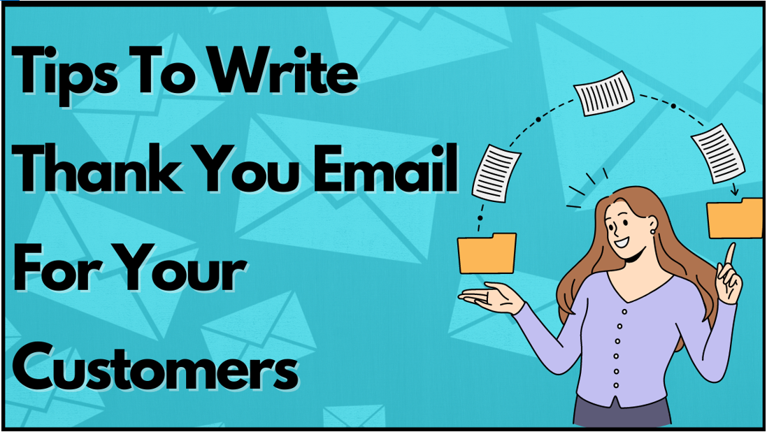Top Tips To Write Thank You Email For Your Customers