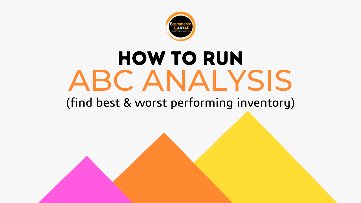 How to Run an ABC Analysis to Find Best & Worst Performing Inventory