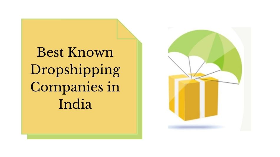 7 Best Known Dropshipping Companies in India
