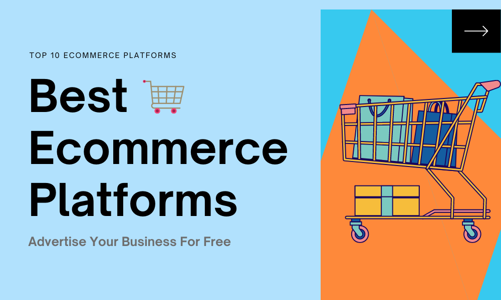 10 Best Ecommerce Platforms In 2021