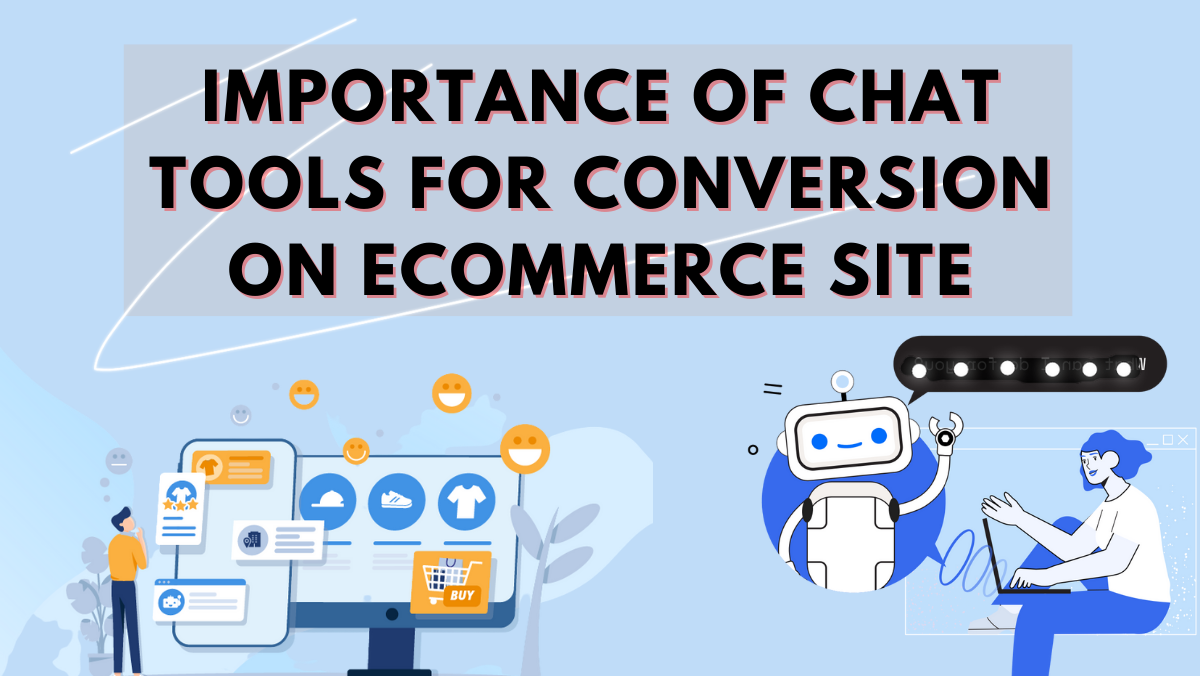 Importance Of Chat Tools For Conversion On Ecommerce Site